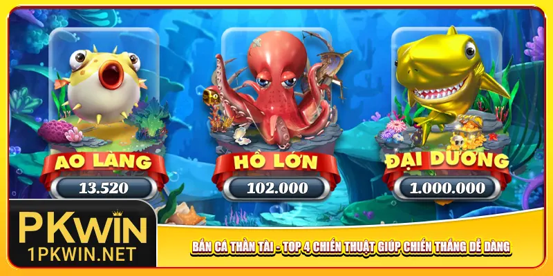 Bắn Cá Thần Tài – Top 4 Chiến Thuật Giúp Chiến Thắng Dễ Dàng