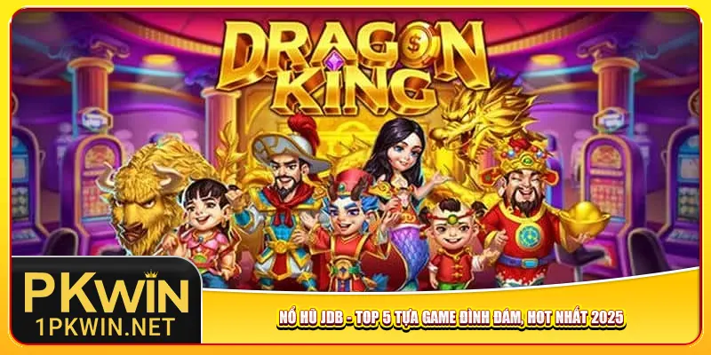 no-hu-jdb-top-5-tua-game-dinh-dam-hot-nhat-2025